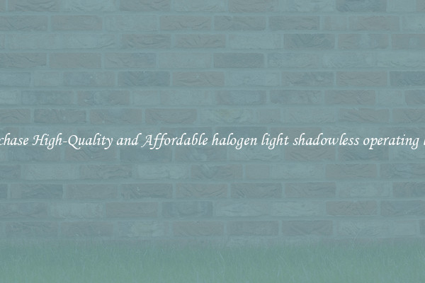 Purchase High-Quality and Affordable halogen light shadowless operating lamp