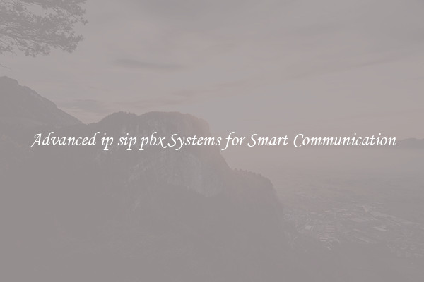 Advanced ip sip pbx Systems for Smart Communication