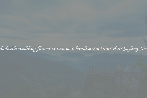 Wholesale wedding flower crown merchandise For Your Hair Styling Needs
