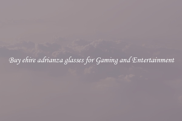 Buy ehire adrianza glasses for Gaming and Entertainment