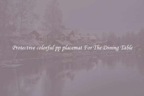 Protective colorful pp placemat For The Dining Table