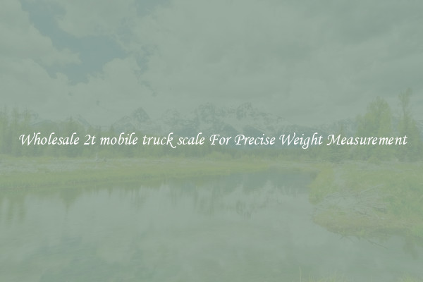 Wholesale 2t mobile truck scale For Precise Weight Measurement