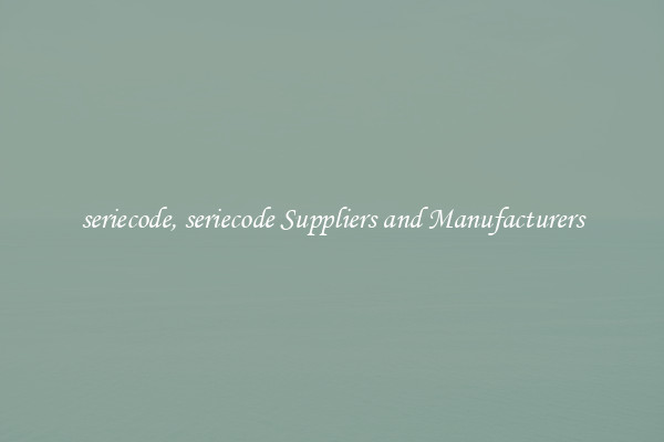 seriecode, seriecode Suppliers and Manufacturers