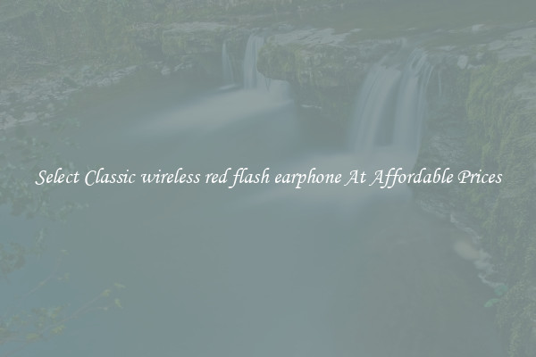 Select Classic wireless red flash earphone At Affordable Prices