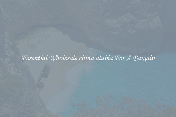 Essential Wholesale china alubia For A Bargain