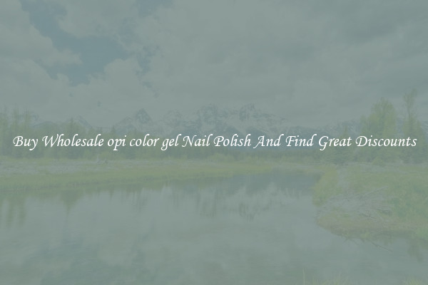 Buy Wholesale opi color gel Nail Polish And Find Great Discounts