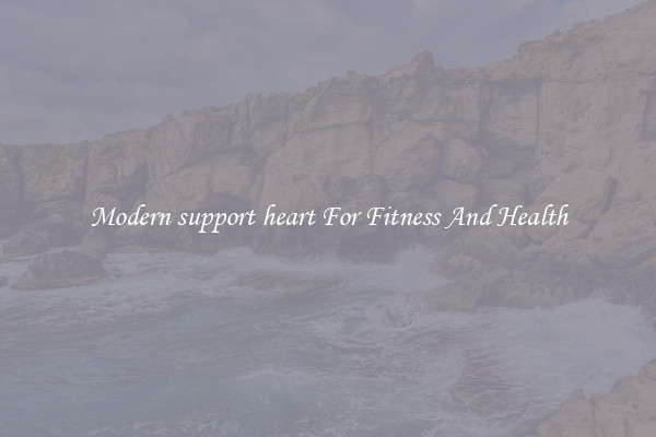Modern support heart For Fitness And Health