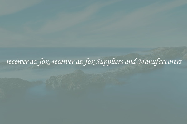 receiver az fox, receiver az fox Suppliers and Manufacturers