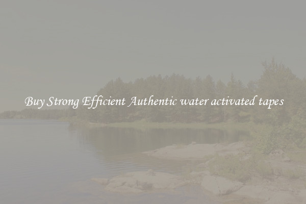 Buy Strong Efficient Authentic water activated tapes