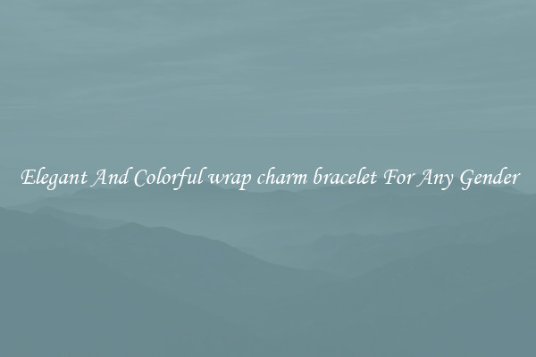 Elegant And Colorful wrap charm bracelet For Any Gender